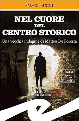 Marvin Menini – Nel cuore del centro storico (2019)
