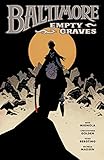 Baltimore Volume 7: Empty Graves by Mike Mignola, Christopher Golden