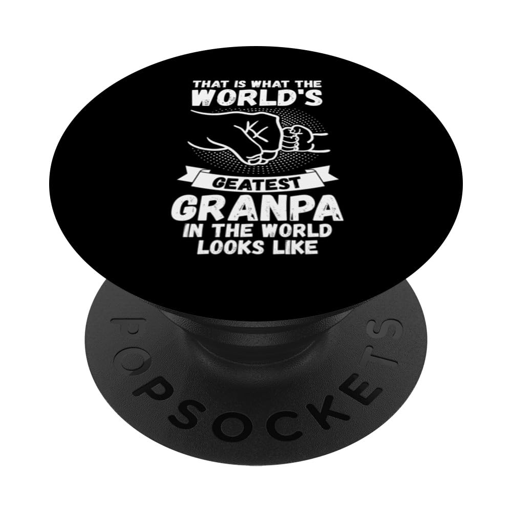 that is what the world's greates grandpa father PopSockets Swappable PopGrip