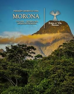 Livro Paisagem Geobiocultural de Morona: Paisagens Geobioculturais Equatoriais