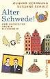 Alter Schwede!: Zwei Hochzeiten und ein Elchgeweih