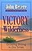 Victory in the Wilderness: Growing Strong in Dry Times