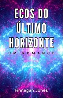 Livro Ecos do Último Horizonte: Um Romance