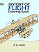 History of Flight Coloring Book (Dover Planes Trains Automobiles Coloring)