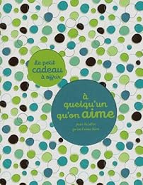 Le  petit cadeau à offrir à quelqu'un qu'on aime