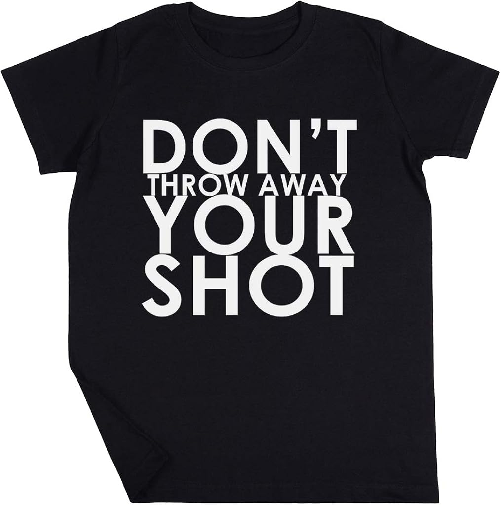 Dont Throw Away Your Shot Niño Niña Unisexo Negro Camiseta Manga Corta