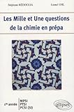 Les Mille et Une questions de la chimie en prépa 1e année MPSI-PTSI-PCSI by 