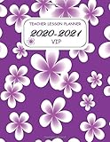 TEACHER LESSON PLANNER 2020-2021 VIP: Beautiful Weekly and Monthly Teacher Planner and notebook/ Academic Year Lesson Plan and Record Book with a ... through 30 June 2021 / 8.5*11 in 144 Pages.