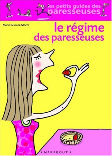 Le  régime des paresseuses