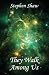 They Walk Among Us: Angels, Love and Relationships by 