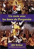 Un mois avec les âmes du purgatoire by Martin Berlioux