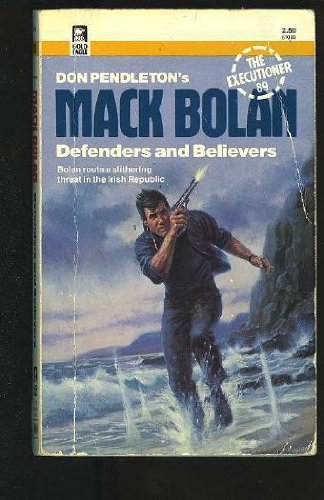 Defenders And Believers (Mack Bolan, the Executioner, No 89)