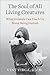The Soul of All Living Creatures: What Animals Can Teach Us About Being Human by Vint Virga D.V.M.