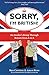 Sorry, I'm British!: An Insider's Romp Through Britain from A to Z by Ben Crystal, Adam Russ