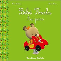 Bebe Koala Au Parc French Edition Berkane Nadia Nesme Alexis Amazon Com Books