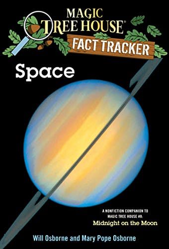Space: A Nonfiction Companion to Magic Tree House #8: Midnight on the Moon (Magic Tree House: Fact Trekker Book 6)