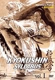 Kyokushin Karate Syllabus Vol.1 - Technical Improvement Program Beginners