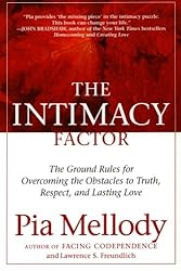 The Intimacy Factor: The Ground Rules for Overcoming the Obstacles to Truth, Respect, and Lasting Love