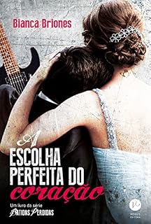 Livro A escolha perfeita do coração - Batidas perdidas