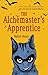 The Alchemaster's Apprentice: A Novel