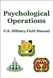 Psychological Operations - U.S. Field Manual 3-05.30