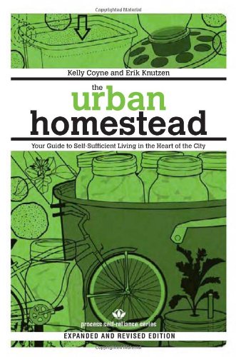 Download The Urban Homestead (Expanded & Revised Edition): Your Guide to Self-Sufficient Living in the Heart of the City (Process Self-reliance Series) Download The Urban Homestead (Expanded & Revised Edition): Your Guide to Self-Sufficient Living in the Heart of the City (Process Self-reliance Series)