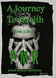 A Journey To Health - How I Beat PMR
