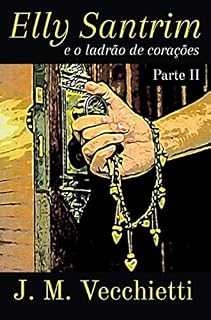 Livro Elly Santrim e o ladrão de corações - Parte II