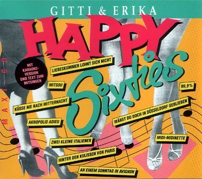 Gitti & Erika - Happy Sixties (Gmc - Zortam Music