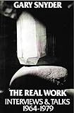 The Real Work: Interviews and Talks, 1964-79