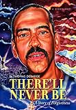 There'll Never Be: A Story of Forgiveness by 