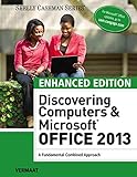 Enhanced Discovering Computers & Microsoft Office 2013: A Combined Fundamental Approach Enhanced Discovering Computers & Microsoft Office 2013: A Combined Fundamental Approach