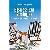Business Exit Strategies: Family-Owned and Other Business