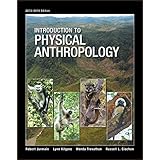 Introduction to Physical Anthropology, 2013-2014 Edition