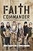 Faith Commander: Living Five Values from the Parables of Jesus - Book by Korie Robertson