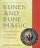 The Big Book of Runes and Rune Magic: How to Interpret Runes, Rune Lore, and the Art of Runecasting by Edred Thorsson