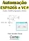 Livro Automação  com  ESP8266 e VC# Usando o NodeMCU programado no Arduino