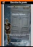 Derriere la porte: L'inceste, survivre et renaitre (Collection Tmoins) (French Edition) by Claudia Robert
