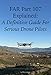 FAR Part 107 Explained: A Definitive Guide for Serious Drone Pilots (FARs Explained) by Maria Langer, Federal Aviation Administration