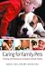 Caring for Family Pets: Choosing and Keeping Our Companion Animals Healthy by 