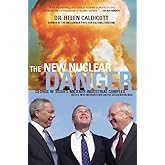 The New Nuclear Danger: George W. Bush's Military-Industrial Complex