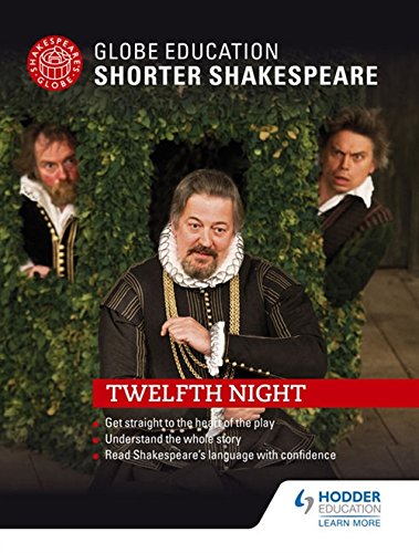 Globe Education Shorter Shakespeare: Twelfth Night