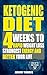 Ketogenic Diet: 4 Weeks To Rapid Weight Loss, Strongest Energy Better Your Life: LOSE UP TO ONE POUND A DAY(Including The BEST Fat Loss Recipes - FAT BOOTCAMP)