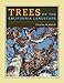 Trees of the California Landscape: A Photographic Manual of Native and Ornamental Trees