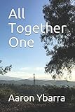 All Together One by Aaron Ybarra