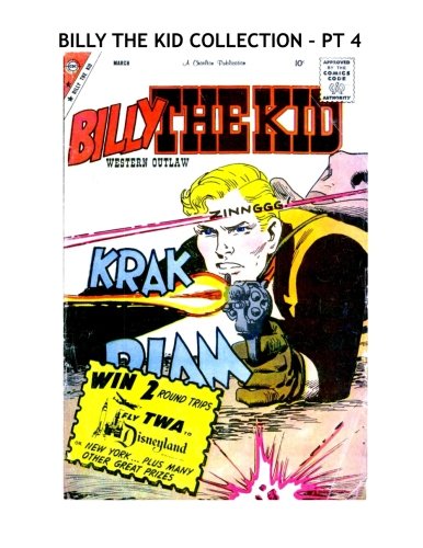 Billy The Kid Collection - Pt. 4: The Legendary Western Outlaw - issues #21, 24 & 28 - All Stories - No Ads
