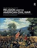 The Routledge Sourcebook of Religion and the American Civil War by Robert R. Mathisen