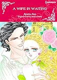 A Wife in Waiting: Harlequin comics by Jessica Steele, Ayumu Aso