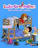 Lulu Grenadine dort chez une copine (French Edition) by 