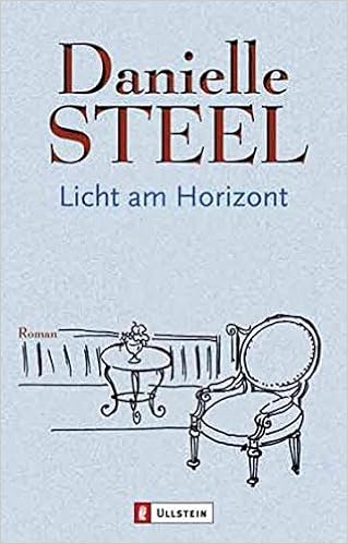 Licht Am Horizont Roman Amazon De Steel Danielle Bucher